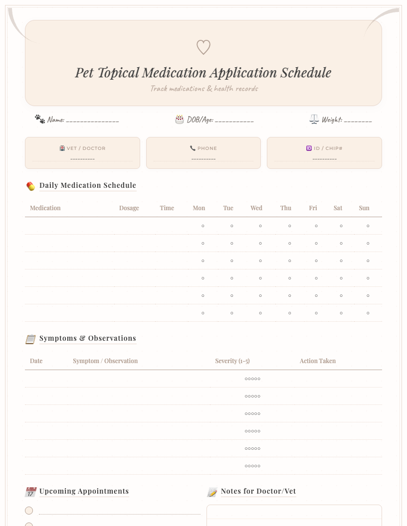 A minimalist printable pet topical medication application schedule showing fields for pet's name, medication, dosage, frequency, start date, end date, and a grid to track daily applications with date, time, applied by, and notes columns.